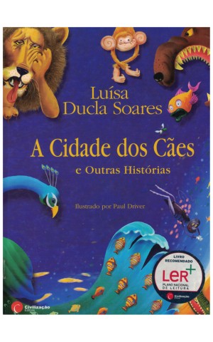 A Cidade dos Cães e Outras Histórias | de Luísa Ducla Soares