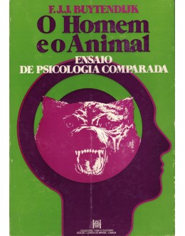 O Homem e o Animal | de F. J. J. Buytendijk