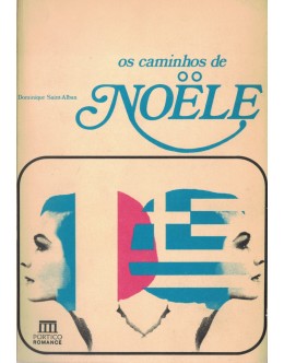Os Caminhos de Noële - 1.º Volume | de Dominique Saint-Alban