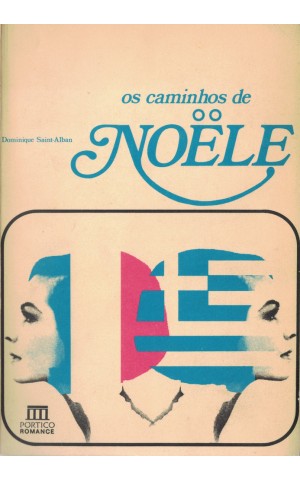 Os Caminhos de Noële - 1.º Volume | de Dominique Saint-Alban