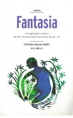 Contos Fantasia | de Stephen Vincent Bénet e H. G. Wells