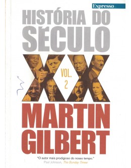 História do Século XX - Vol. 2 | de Martin Gilbert