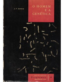 O Homem e a Genética | de J. F. Bayen