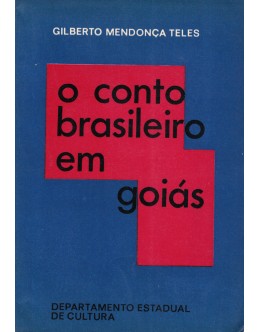 O Conto Brasileiro em Goiás | de Gilberto Mendonça Teles