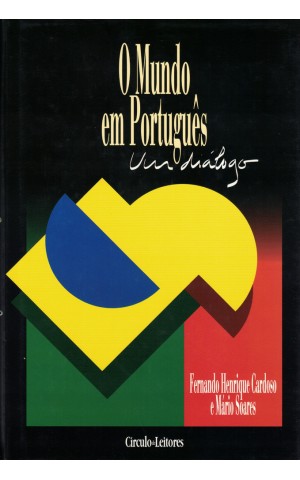 O Mundo em Português - Um Diálogo | de Fernando Henrique Cardoso e Mário Soares