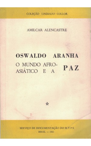 Oswaldo Aranha, o Mundo Afro-Asiático e a Paz | de Amilcar Alencastre