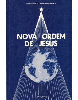 Nova Ordem de Jesus - 2.º Volume | de Diamantino Coelho Fernandes