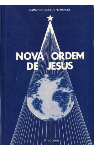 Nova Ordem de Jesus - 2.º Volume | de Diamantino Coelho Fernandes