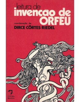 Leitura de Invenção de Orfeu | de Dirce Côrtes Riedel