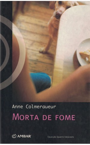 Morta de Fome | de Anne Colmeraueur