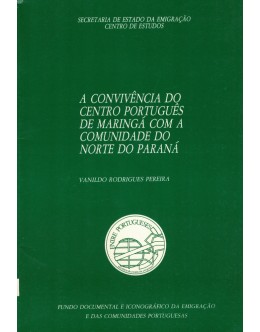 A Convivência do Centro Português de Maringá com a Comunidade do Norte do Paraná | de Vanildo Rodrigues Pereira