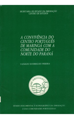 A Convivência do Centro Português de Maringá com a Comunidade do Norte do Paraná | de Vanildo Rodrigues Pereira