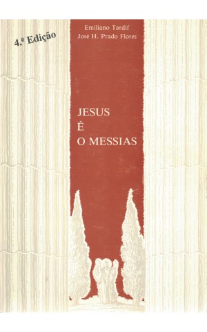 Jesus é o Messias | de Emiliano Tardif e José H. Prado Flores