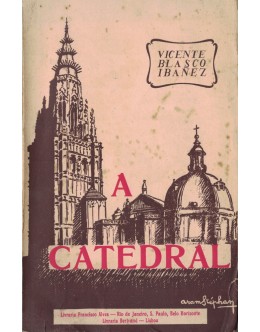 A Catedral (A Cathedral) | de V. Blasco Ibañez