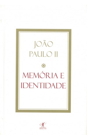 Memória e Identidade | de João Paulo II