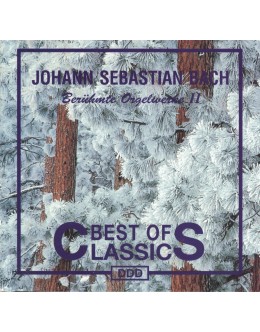 Johann Sebastian Bach | Best Of Classics: Berühmte Orgelwerke / Famous Organ Works II [CD]