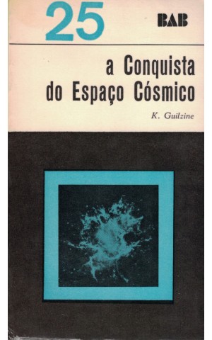 A Conquista do Espaço Cósmico | de K. Guilzine