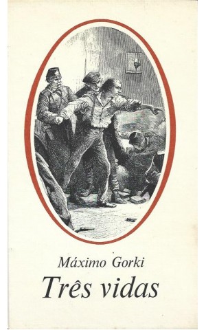 Três Vidas | de Máximo Gorki
