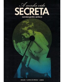 A Minha Vida Secreta - Volume II | de Anónimo