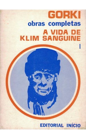 A Vida de Klim Sanguine - I Volume | de Gorki