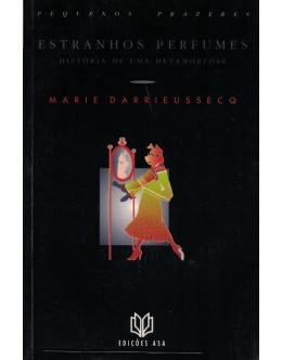 Estranhos Perfumes | de Marie Darrieussecq