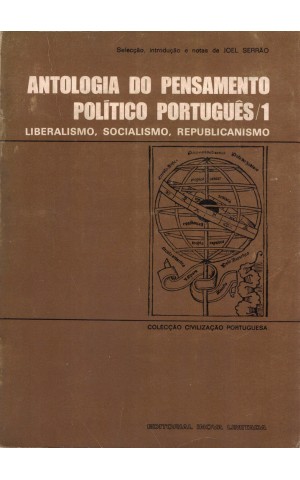 Antologia do Pensamento Político Português - 1 - Liberalismo, Socialismo, Republicanismo