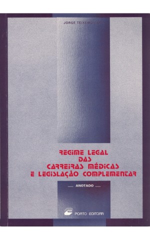 Regime Legal das Carreiras Médicas e Legislação Complementar | de Jorge Teixeira Lapa