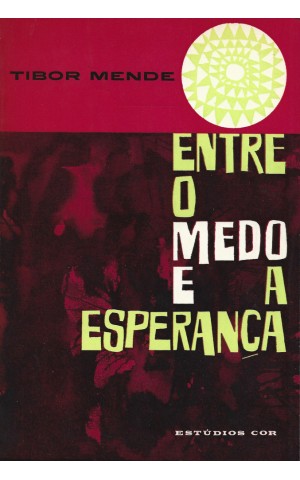 Entre o Medo e a Esperança | de Tibor Mende