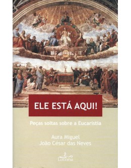Ele Está Aqui! | de Aura Miguel e João César das Neves