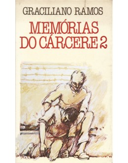 Memórias do Cárcere - Volume II | de Graciliano Ramos