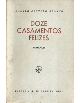 Doze Casamentos Felizes | de Camilo Castelo Branco