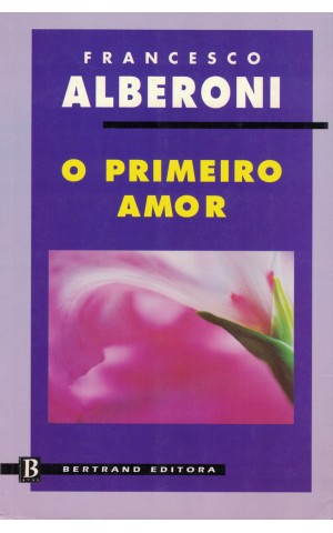 O Primeiro Amor | de Francesco Alberoni