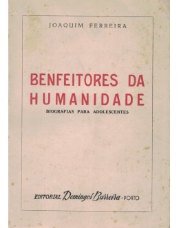 Benfeitores da Humanidade | de Joaquim Ferreira
