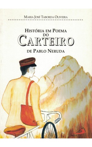 História em Poema do Carteiro de Pablo Neruda | de Maria José Taborda Oliveira