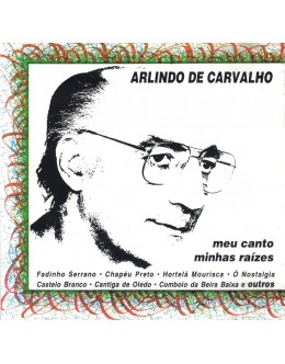 Arlindo de Carvalho | Meu Canto, Minhas Raízes [CD]