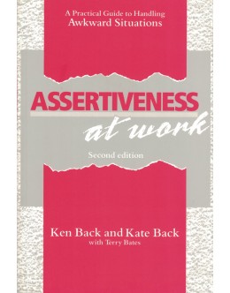 Assertiveness At Work | de Ken Back, Kate Back e Terry Bates