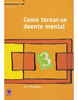 Como Tornar-se Doente Mental | de J. L. Pio Abreu