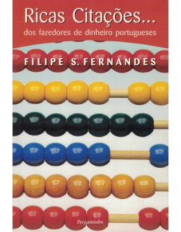 Ricas Citações... Dos Fazedores de Dinheiro Portugueses | de Filipe S. Fernandes