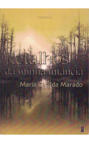 Retalhos da Minha Infância | de Maria Cacilda Marado