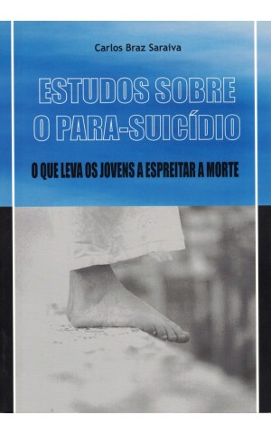 Estudos Sobre o Para-Suicídio | de Carlos Braz Saraiva