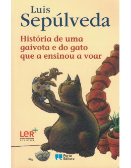 História de uma Gaivota e do Gato que a Ensinou a Voar | de Luis Sepúlveda