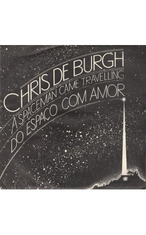 Chris de Burgh | A Spaceman Came Travelling (Do Espaço Com Amor) [Single]