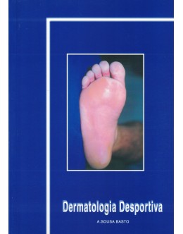 Dermatologia Desportiva | de A. Sousa Basto