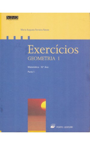 Exercícios de Geometria I - Matemática 10.º Ano - Parte 1 | de Maria Augusta Ferreira Neves