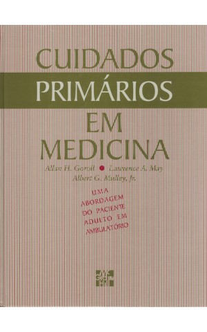Cuidados Primários em Medicina | de Allan H. Goroll, Lawrence A. May e Albert G. Mulley