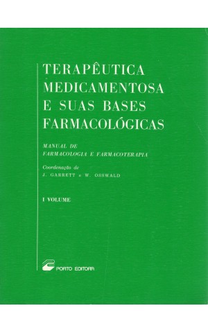 Terapêutica Medicamentosa e Suas Bases Farmacológicas [2 Volumes] | de J. Garrett e W. Osswald