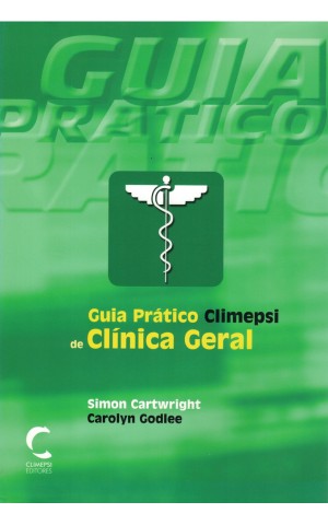 Guia Prático Climepsi de Clínica Geral | de Simon Cartwright e Carolyn Godlee