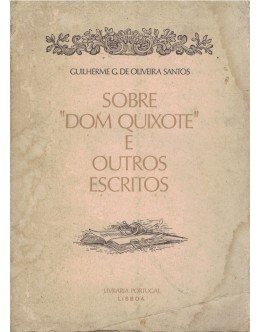 Sobre "Dom Quixote" e Outros Escritos | de Guilherme G. de Oliveira Santos
