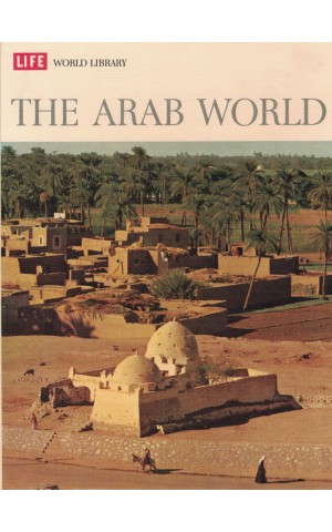 Life World Library: The Arab World | de Desmond Stewart
