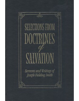 Selections from Doctrines of Salvation | de Joseph Fielding Smith